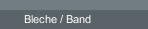 Bleche / Band