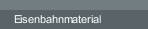 Eisenbahnmaterial